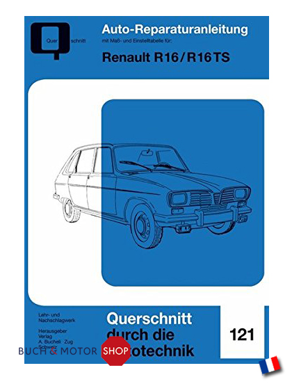 Renault R16 / R16TS: Reprint der 8. Auflage 1973